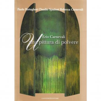 Erio Carnevali. Una pittura di polvere. Ediz. illustrata