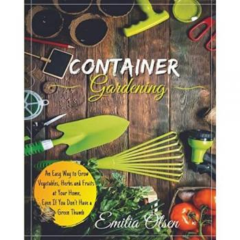 Olsen, Emilia: CONTAINER GARDENING