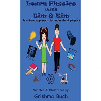 Learn Physics with Tim & Kim: A unique approach to understand physics