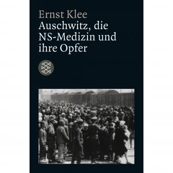 Auschwitz, die NS-Medizin und ihre Opfer