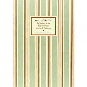 Reflexiones de un hispanista a la sombra de Velázquez