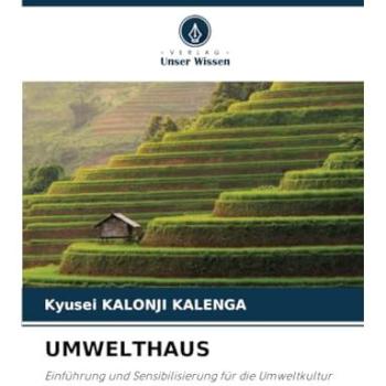 Kalonji Kalenga, Kyusei: UMWELTHAUS