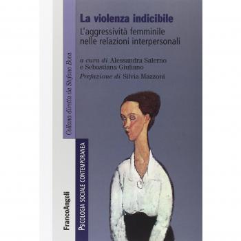 La violenza indicibile. L'aggressività femminile nelle relazioni interpersonali