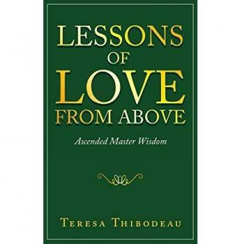 Lessons of Love from Above: Ascended Master Wisdom