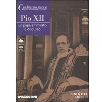 Pio XII. Un papa ammirato e discusso. DVD. Con libro