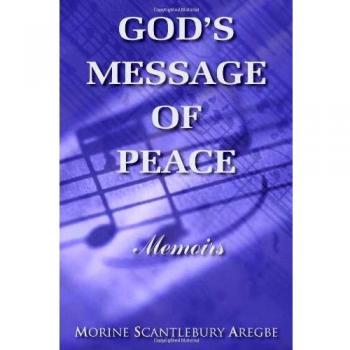 GOD'S MESSAGE OF PEACE: Memoirs