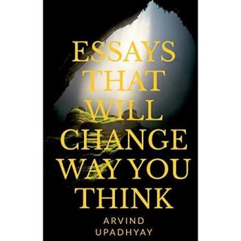 ESSAYS THAT WILL CHANGE WAY YOU THINK