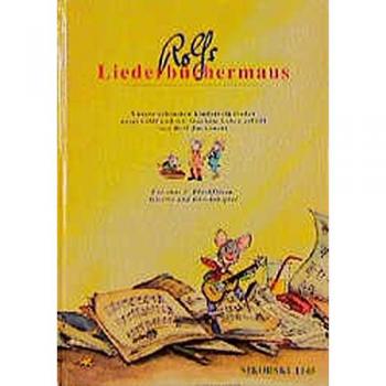 Rolfs Liederbüchermaus: Unsere schönsten Kindervolkslieder ausgewählt und mit frischem Leben erfüllt. Für zwei C-Blockflöten, Gitarre und Glockenspiel