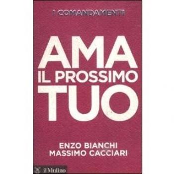 I comandamenti. Ama il prossimo tuo