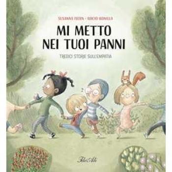 Mi metto nei tuoi panni. Ediz. a colori