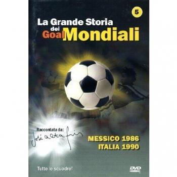 LA GRANDE STORIA DEI GOAL MONDIALI MESSICO 1986 ITALIA 1990 DVD