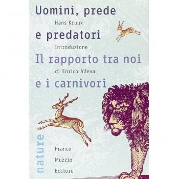 Uomini, prede e predatori. Il rapporto tra noi e i carnivori
