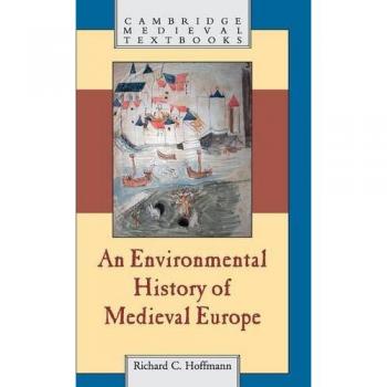 An environmental history of medieval europe hardcover