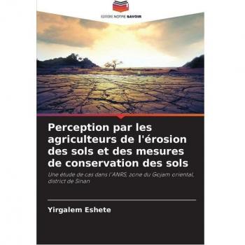 Eshete, Yirgalem: Perception par les agriculteurs de l'érosion des sols et des mesures de conservation des sols