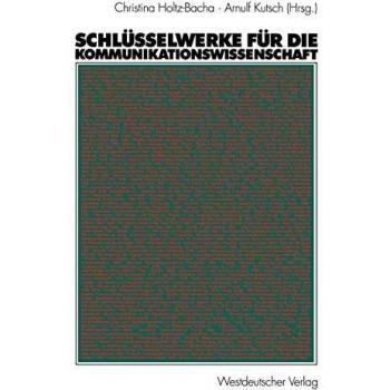 Schlüsselwerke für die Kommunikationswissenschaft