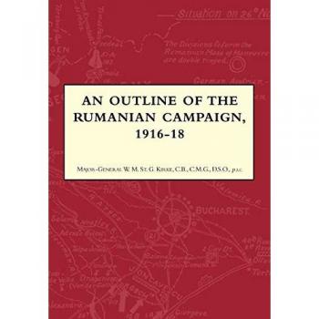AN OUTLINE OF THE RUMANIAN CAMPAIGN 1916-1918