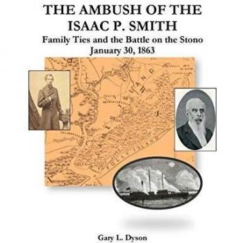 The Ambush of the Isaac P. Smith, Family Ties and the Battle on the Stono, January 30, 1863