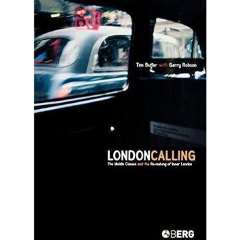 London Calling: The Middle Classes and the Remaking of Inner London