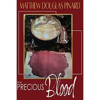Pinard, Matthew Douglas: The Precious Blood