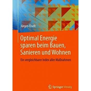 Optimal Energie sparen beim Bauen, Sanieren und Wohnen: Ein vergleichbarer Index aller Maßnahmen