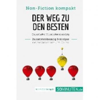 Der Weg zu den Besten. Zusammenfassung & Analyse des Bestsellers von Jim Collins