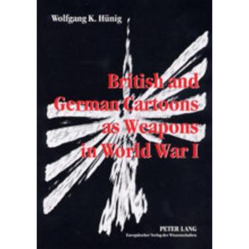 British and German Cartoons as Weapons in World War I: Invectives and Ideology of Political Cartoons, a Cognitive Linguistics Approach