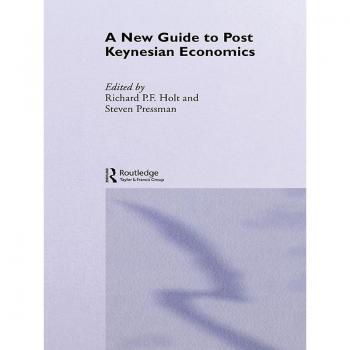 A New Guide to Post-Keynesian Economics