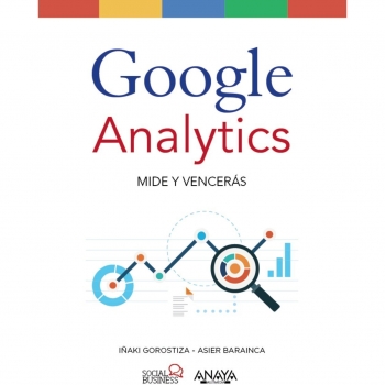 Google Analytics. Mide y Vencerás