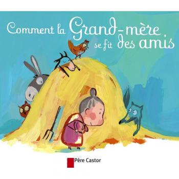 Les Mini Castor: Comment LA Grand-Mere SE Fit DES Amis