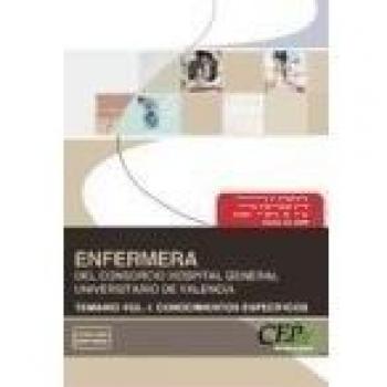 Enfermera del Consorcio Hospital General Universitario de Valencia. Temario Conocimientos Específicos Vol. I.