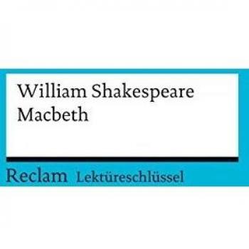 Lektüreschlüssel zu William Shakespeare: Macbeth