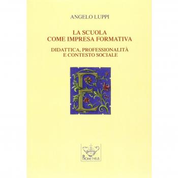 La scuola come impresa formativa. Didattica, professionalità e contesto sociale