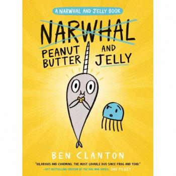Peanut Butter and Jelly (A Narwhal and Jelly Book #3) (Hardcover)