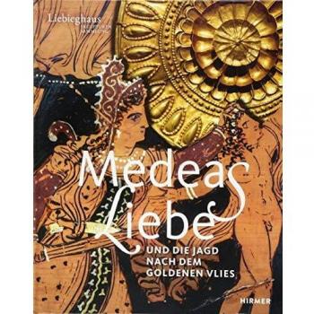 Medeas Liebe: Und die Jagd nach dem Goldenen Vlies