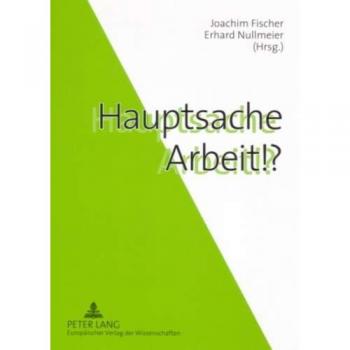 Hauptsache Arbeit!?