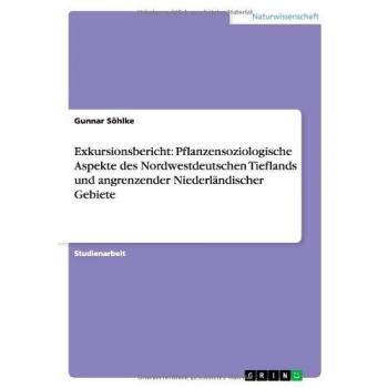 Exkursionsbericht: Pflanzensoziologische Aspekte des Nordwestdeutschen Tieflands und angrenzender Niederländischer Gebiete