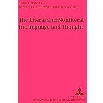 The Literal And Nonliteral in Language And Thought, odz Studies in Language, 11