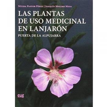 LAS PLANTAS DE USO MEDICINAL EN LANJARON. PUERTA DE LA ALPUJARRA
