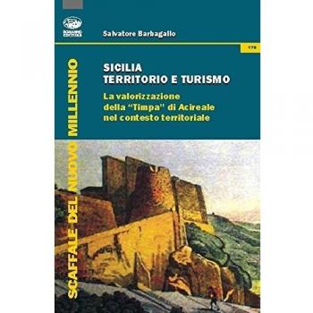 Sicilia territorio e turismo. La valorizzione della «Timpa» di Acireale nel contesto territoriale