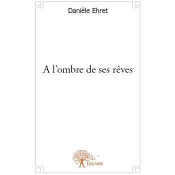 A l'Ombre de Ses Reves
