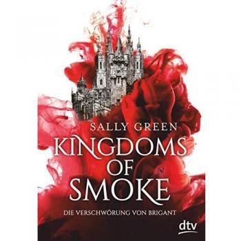 Kingdoms of Smoke  Die Verschwrung von Brigant