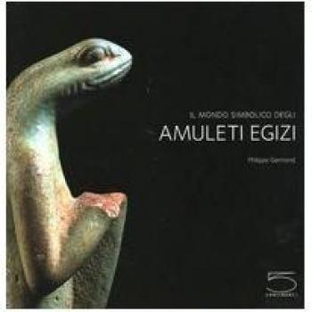 Il mondo simbolico degli amuleti egizi della collezione Jacques-Édouard Berger