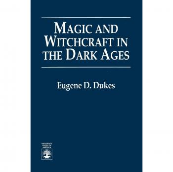 Magic and Witchcraft in the Dark Ages