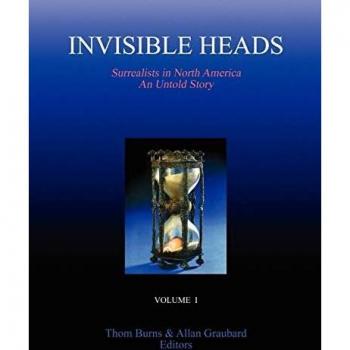 INVISIBLE HEADS: Surrealists in North America