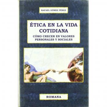 ETICA EN LA VIDA COTIDIANA