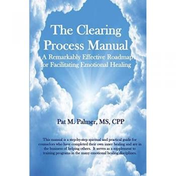 The Clearing Process Manual: A Roadmap for Emotional Healing