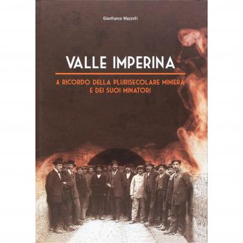 Valle Imperina. A ricordo della plurisecolare miniera e dei suoi minatori