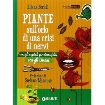 Piante sull'orlo di nervi. Consigli vegetali per vivere felici con gli umani