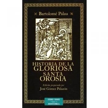 Historia de la gloriosa Santa Orosia
