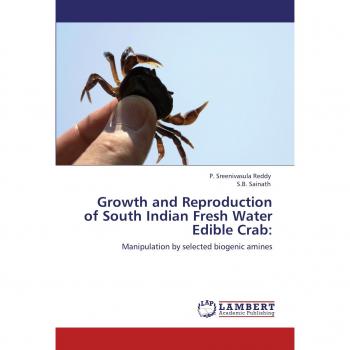 Growth and Reproduction of South Indian Fresh Water Edible Crab:: Manipulation by selected biogenic amines
